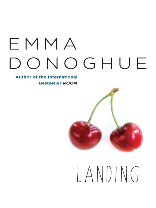 Title details for Landing by Emma Donoghue - Available